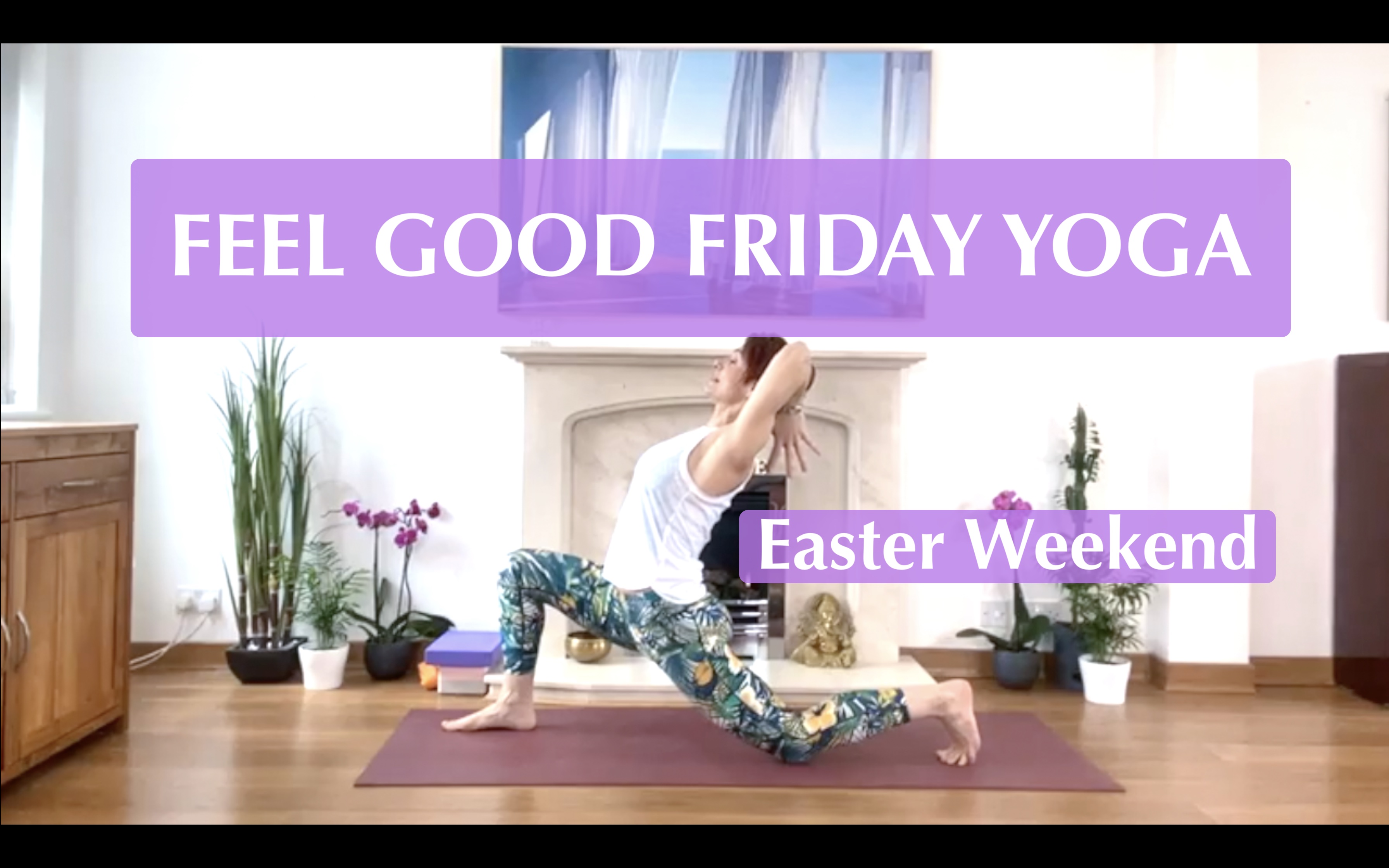 2nd April | Feel Good Friday Yoga | Flexibility & Balance